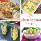 25 Cinco de Mayo Recipes